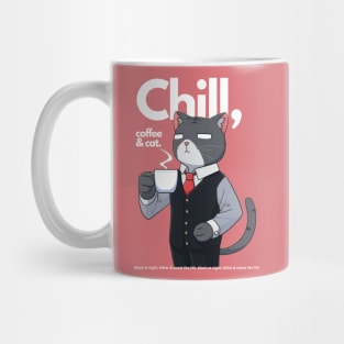 Funny chill coffee and cat quotes design Mug